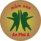 TRƯỜNG MẦM NON AN PHÚ A